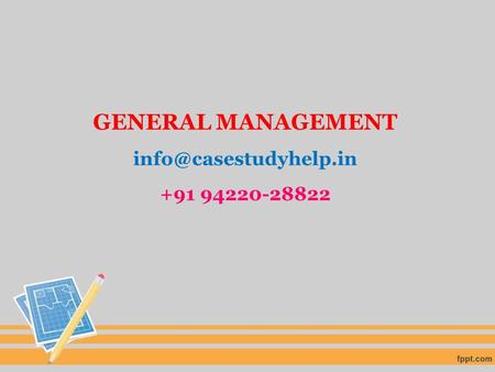 GENERAL MANAGEMENT