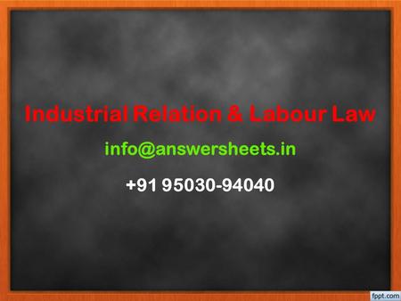 Industrial Relation & Labour Law