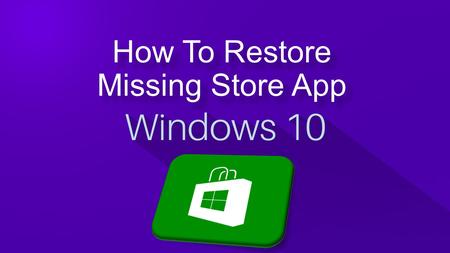 How To Restore Missing Store App. Restoring the missing Store app is quite easy in Windows 10. Following are the three ways to restore the missing Store.