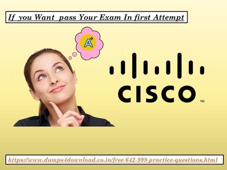 If you Want pass Your Exam In first Attempt https://www.dumps4download.co.in/free practice-questions.html.