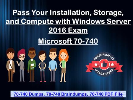 Download Microsoft 70-740 Exam Latest Question Answers - Updated Microsoft 70-740 Braindumps