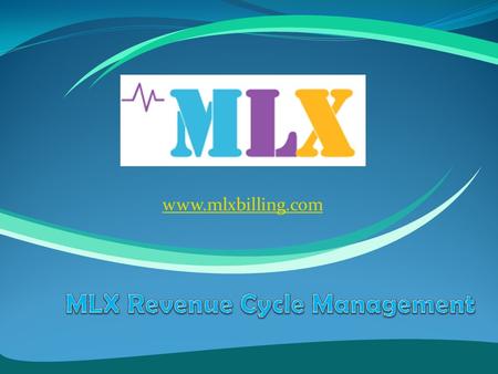 MLX Revenue Cycle Management - mlxbilling.com