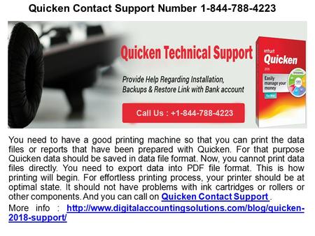 Quicken Contact Support Number You need to have a good printing machine so that you can print the data files or reports that have been prepared.