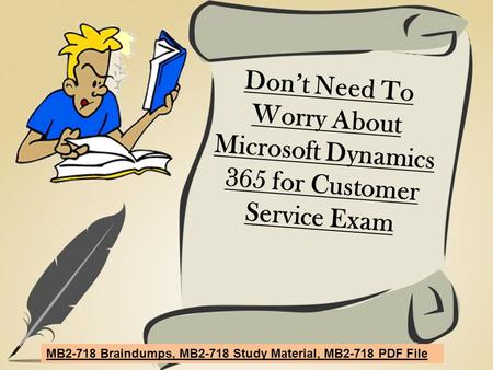 Microsoft MB2-718 Dumps Questions - Microsoft MB2-718 Exam Braindumps Realexamdumps.com