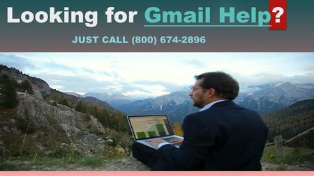 Looking for Gmail Help?Gmail Help JUST CALL (800)