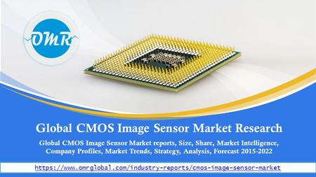 CMOS Image Sensor Market reports, Size, Share, Market Intelligence, Company.