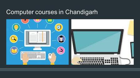 Computer courses in Chandigarh. CBitss Technologies classroom offers students a creative approach to learn Basics of Computer in Chandigarh. With experienced.