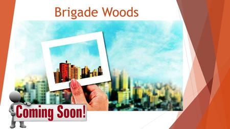 Brigade Woods by best housing group called brigade. www.brigadewoods.net.in