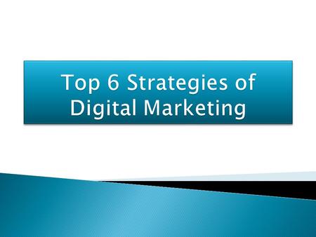 Top 6 Strategies of Digital Marketing | Best Digital marketing training institute in Kengeri