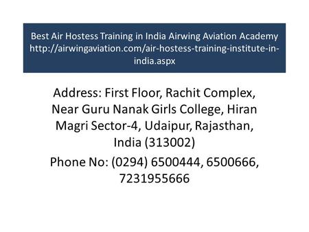 Best Air Hostess Training in India Airwing Aviation Academy  india.aspx Address: First Floor,