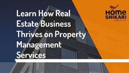 Learn How Real Estate Business Thrives on Property Management Services.