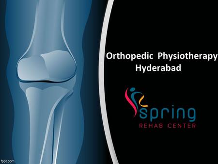 Orthopedic Physiotherapy Hyderabad Orthopedic Physiotherapy Hyderabad.