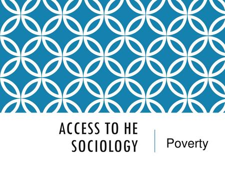 Access to HE Sociology Poverty.