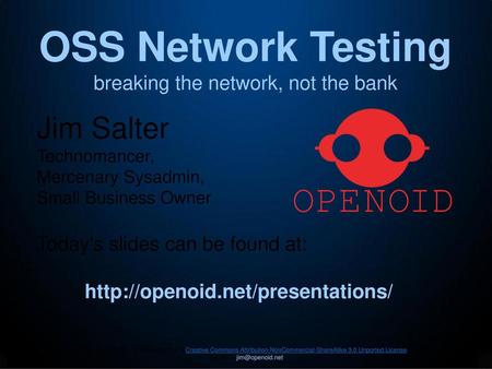 OSS Network Testing breaking the network, not the bank