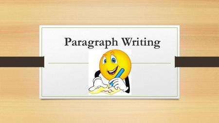 Paragraph Writing.