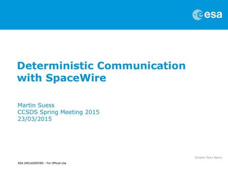 Deterministic Communication with SpaceWire