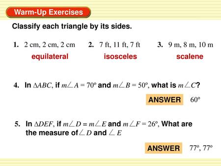 Classify each triangle by its sides.