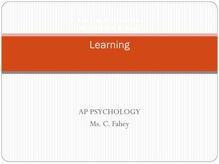 Learning: Classical and Operant Conditioning Learning