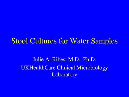 Stool Cultures for Water Samples