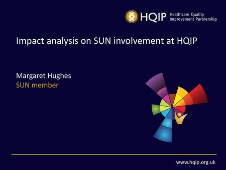 Impact analysis on SUN involvement at HQIP