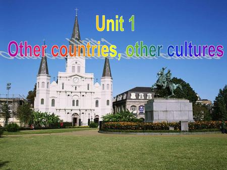 Other countries, other cultures