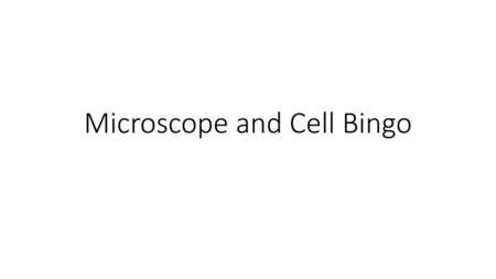 Microscope and Cell Bingo