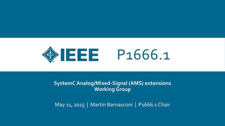 SystemC Analog/Mixed-Signal (AMS) extensions Working Group