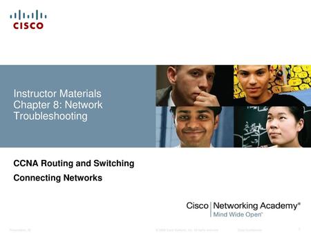 Instructor Materials Chapter 8: Network Troubleshooting