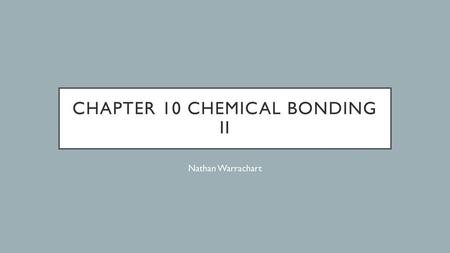 Chapter 10 Chemical bonding ii