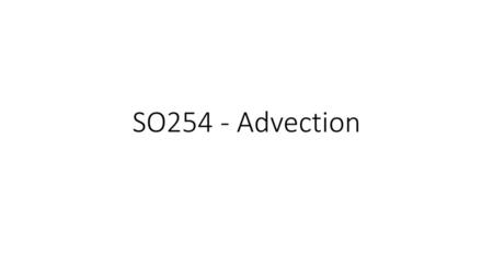 SO254 - Advection.