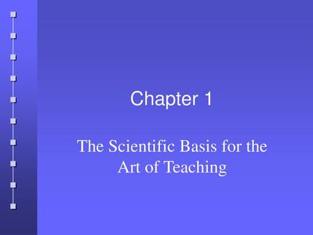 The Scientific Basis for the Art of Teaching