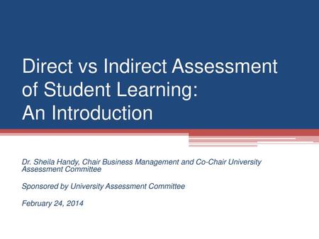 Direct vs Indirect Assessment of Student Learning: An Introduction