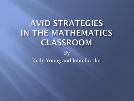 Avid Strategies In the Mathematics Classroom