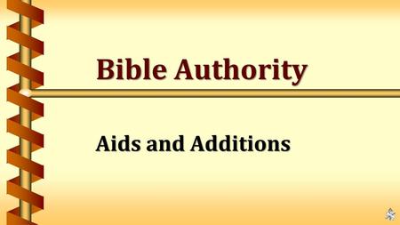 Bible Authority Aids and Additions.