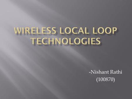 Wireless local loop Technologies