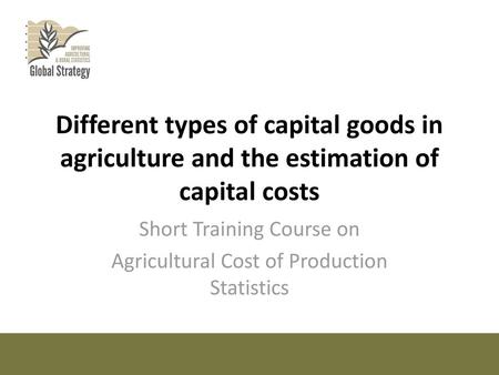 Short Training Course on Agricultural Cost of Production Statistics