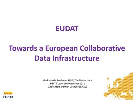 EUDAT Towards a European Collaborative Data Infrastructure