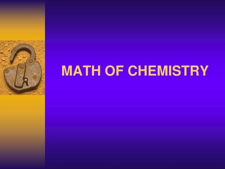 MATH OF CHEMISTRY.