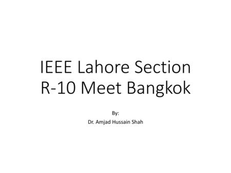 IEEE Lahore Section R-10 Meet Bangkok