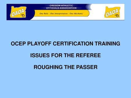 OCEP PLAYOFF CERTIFICATION TRAINING