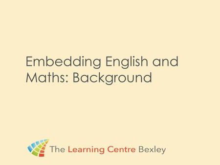 Embedding English and Maths: Background