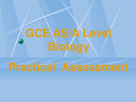 GCE AS/A Level Biology Practical Assessment.