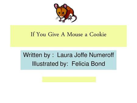 If You Give A Mouse a Cookie