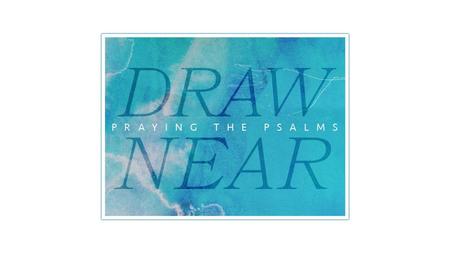 How do you draw near to God when you are grieving?