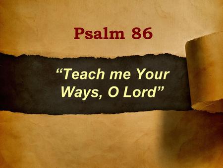 “Teach me Your Ways, O Lord”