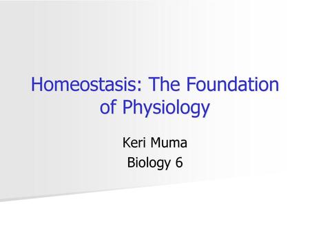 Homeostasis: The Foundation of Physiology