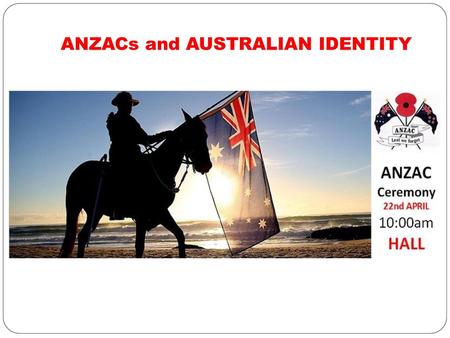 ANZACs and AUSTRALIAN IDENTITY