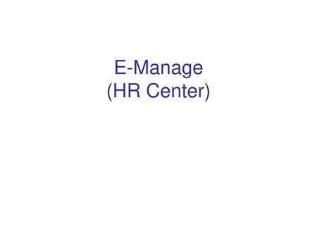 E-Manage (HR Center).