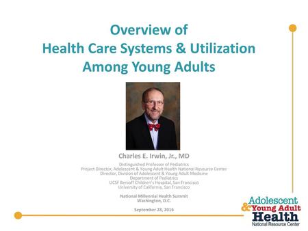 Overview of Health Care Systems & Utilization Among Young Adults