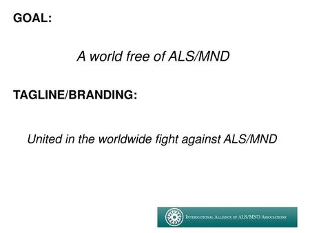 United in the worldwide fight against ALS/MND